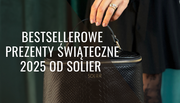 Bestsellerowe prezenty świąteczne 2025 od Solier - praktyczne i stylowe propozycje dla niej i dla niego